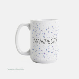 Taza con intención 15 oz MANIFIESTO con frase para completar Viene hacia mí...